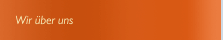 Wir &uuml;ber uns